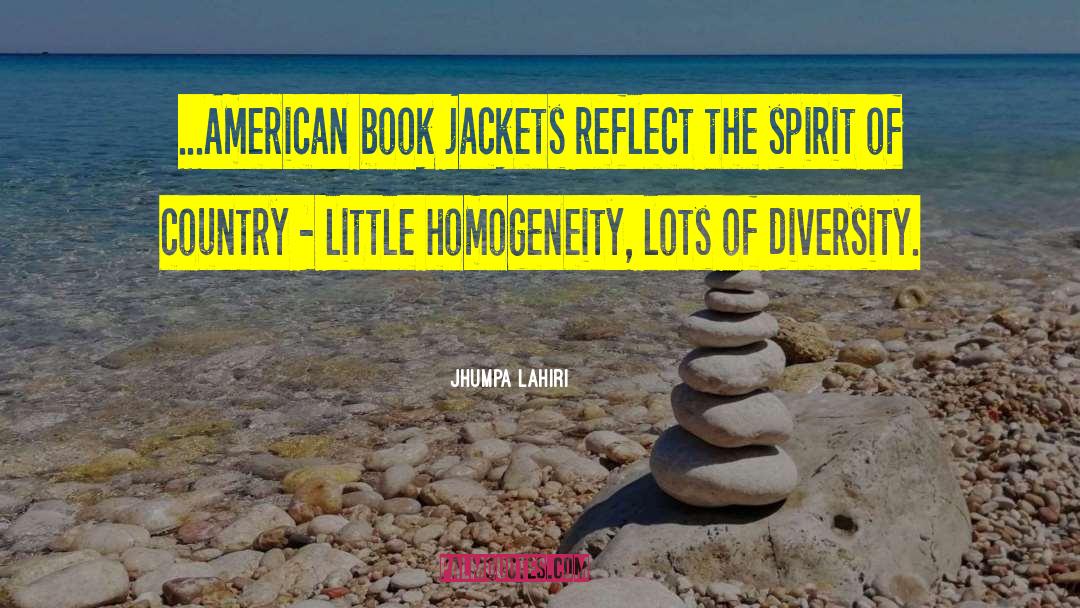 Homogeneity quotes by Jhumpa Lahiri