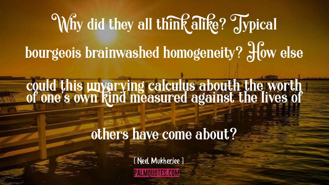 Homogeneity quotes by Neel Mukherjee