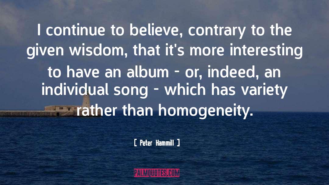 Homogeneity quotes by Peter Hammill