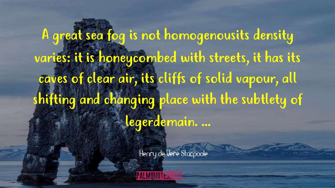 Homogenous quotes by Henry De Vere Stacpoole