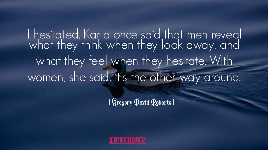 Homolka Karla quotes by Gregory David Roberts