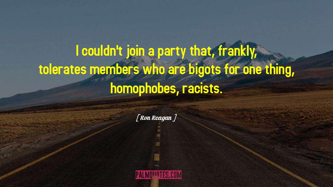 Homophobes quotes by Ron Reagan