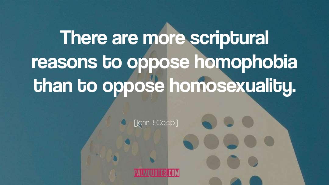 Homophobia quotes by John B. Cobb