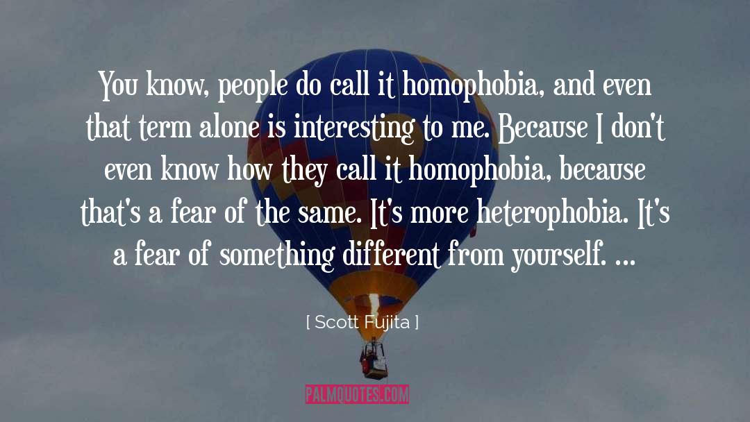 Homophobia quotes by Scott Fujita
