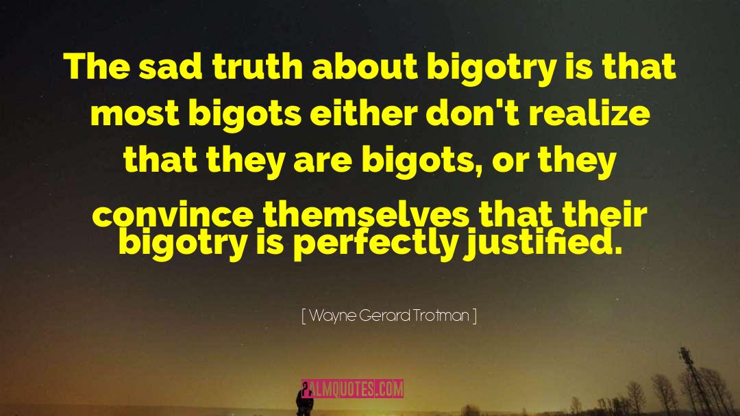 Homophobia quotes by Wayne Gerard Trotman