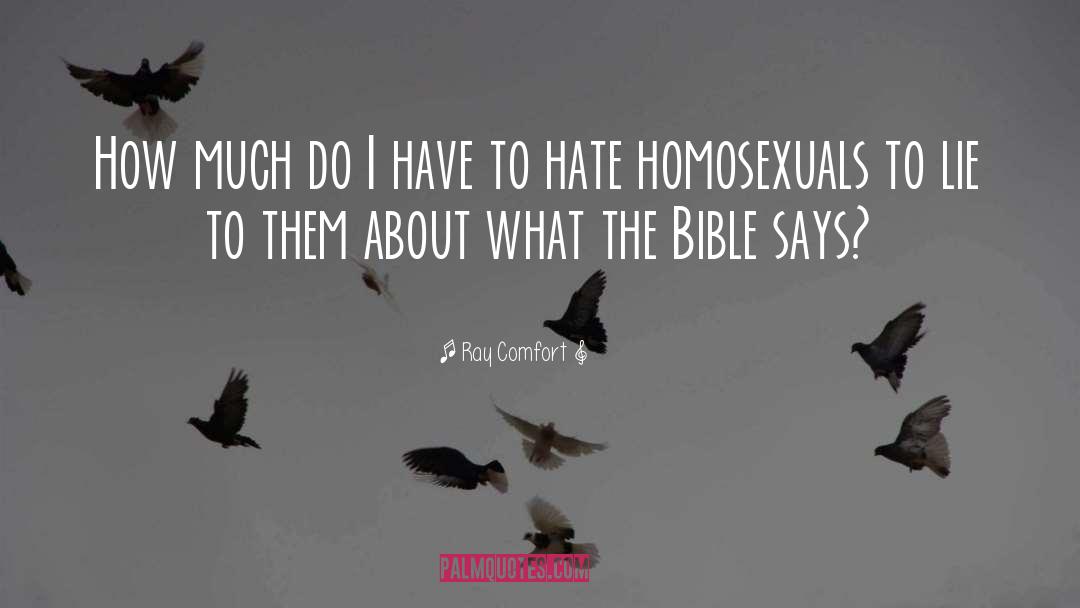 Homosexual quotes by Ray Comfort