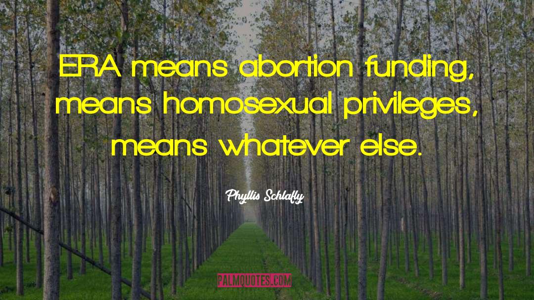 Homosexual quotes by Phyllis Schlafly