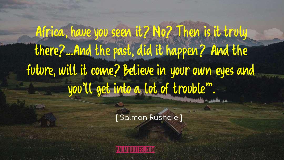 Homosexuality In Africa quotes by Salman Rushdie