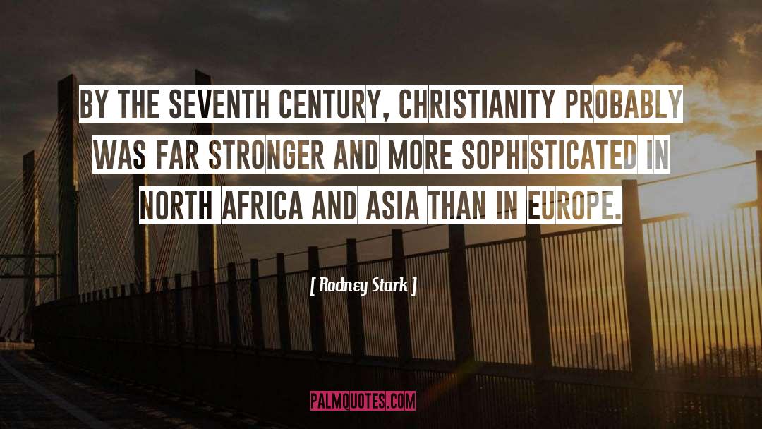 Homosexuality In Africa quotes by Rodney Stark