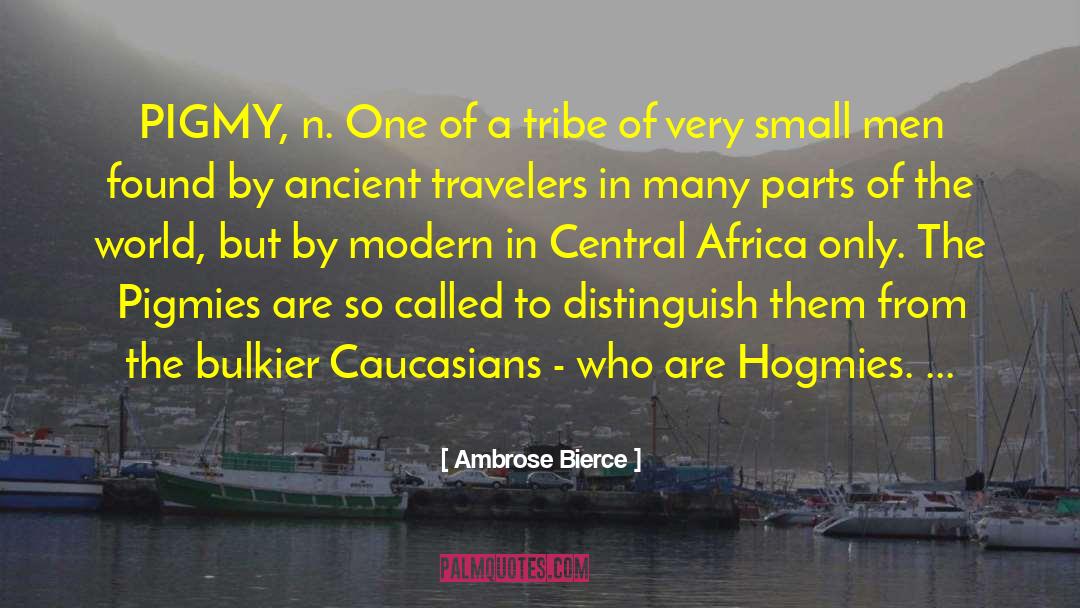 Homosexuality In Africa quotes by Ambrose Bierce