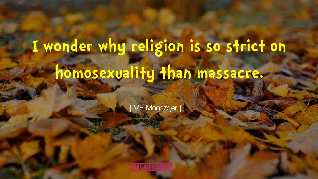 Homosexuality In Islam quotes by M.F. Moonzajer