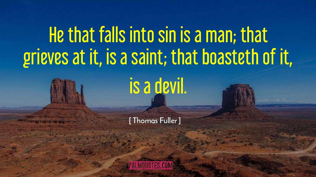 Homosexuality Is A Sin quotes by Thomas Fuller