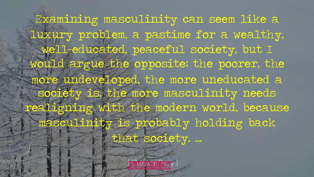 Homosexuality Masculinity quotes by Grayson Perry