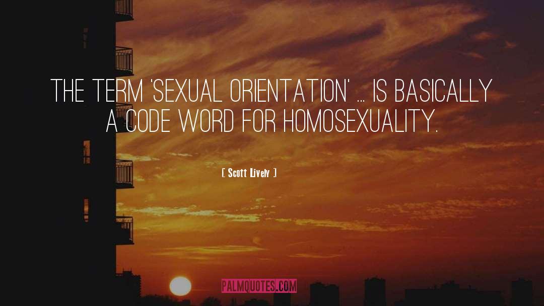 Homosexuality quotes by Scott Lively