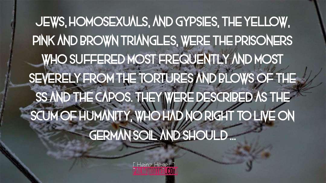 Homosexuals quotes by Heinz Heger