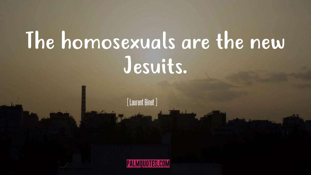 Homosexuals quotes by Laurent Binet