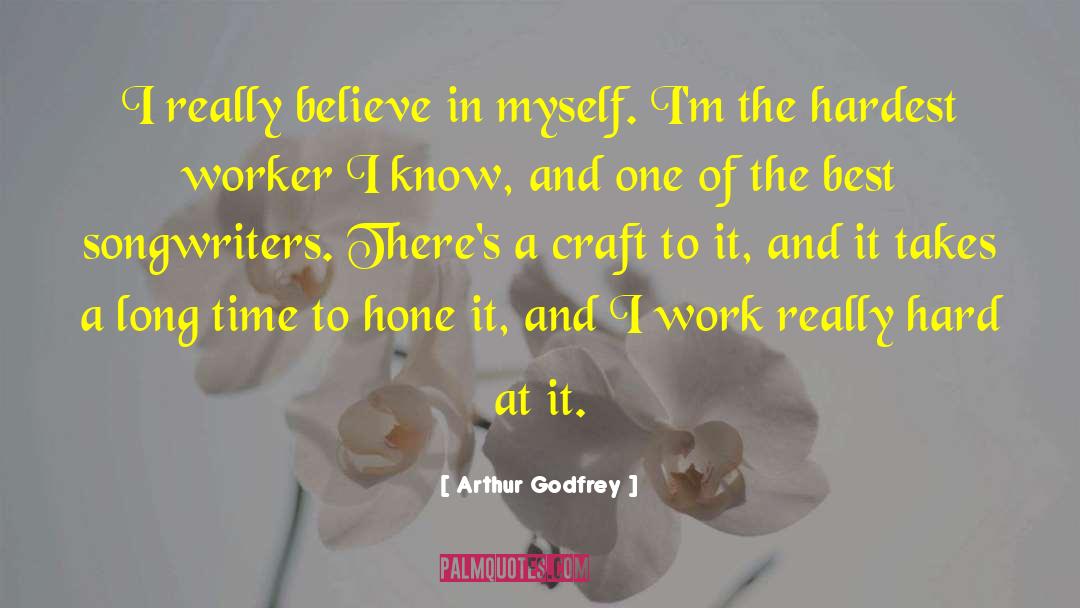 Hone quotes by Arthur Godfrey