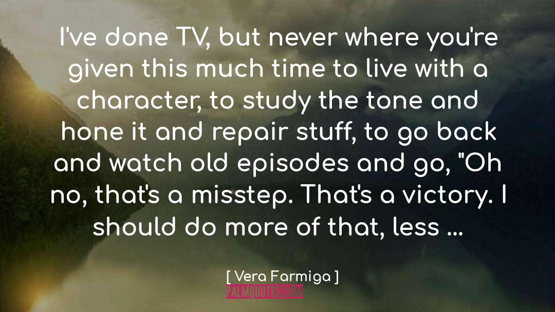 Hone quotes by Vera Farmiga