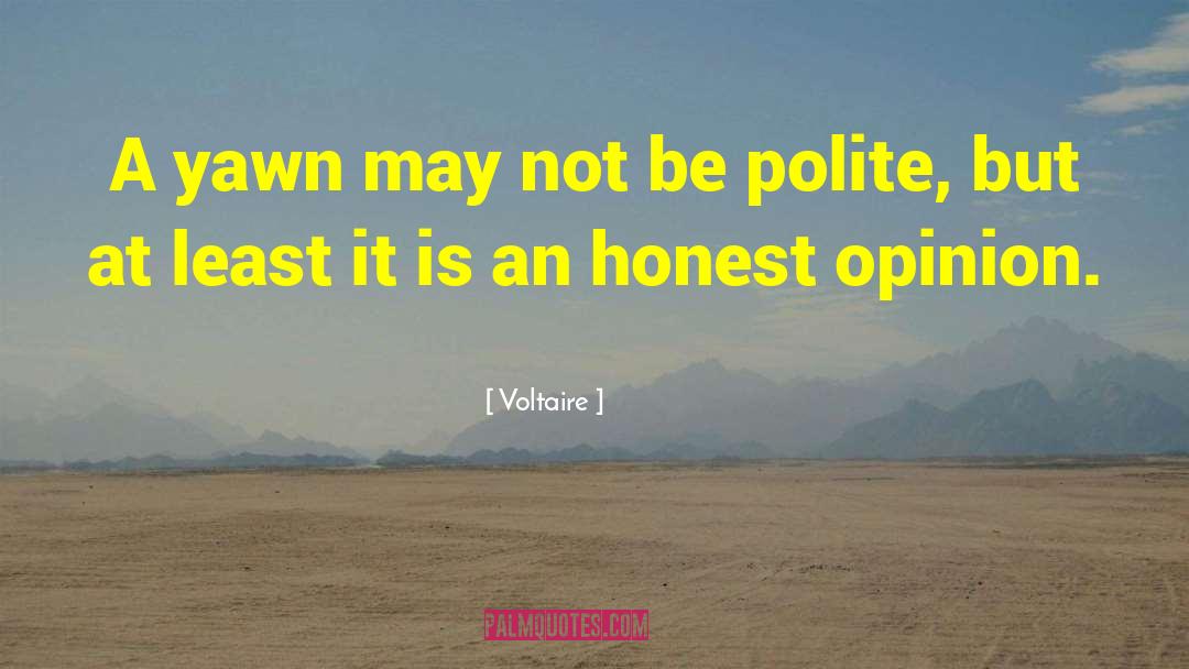 Honest Criticism quotes by Voltaire