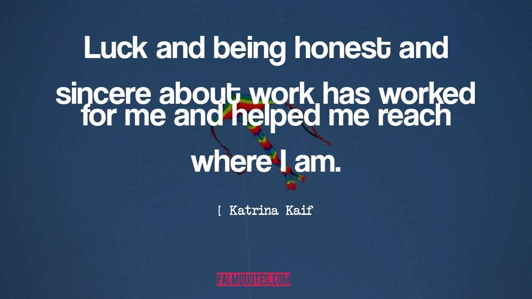 Honest Feedback quotes by Katrina Kaif