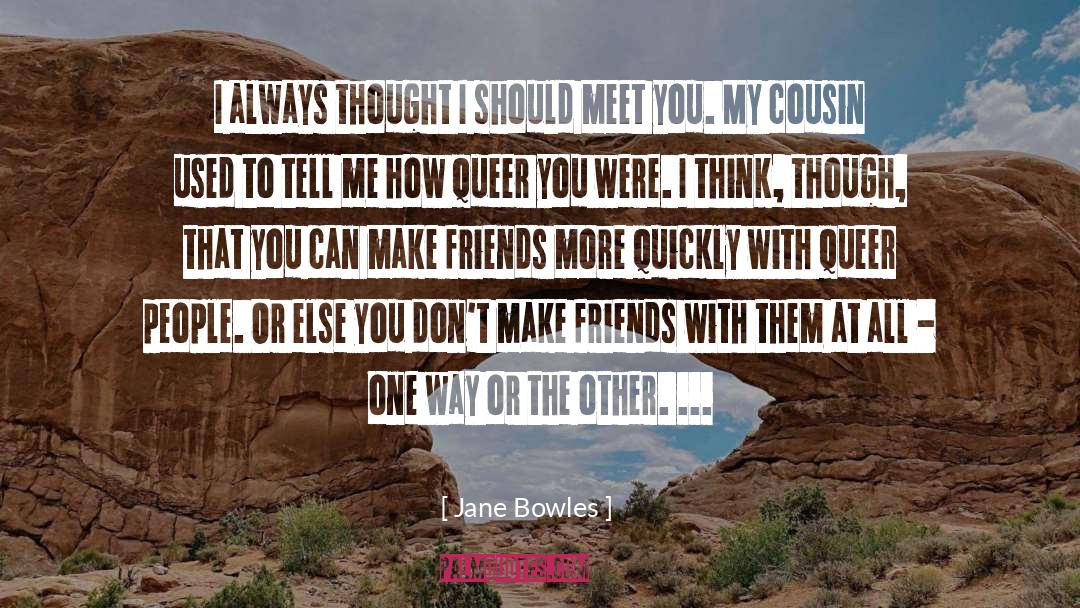 Honest Friends quotes by Jane Bowles