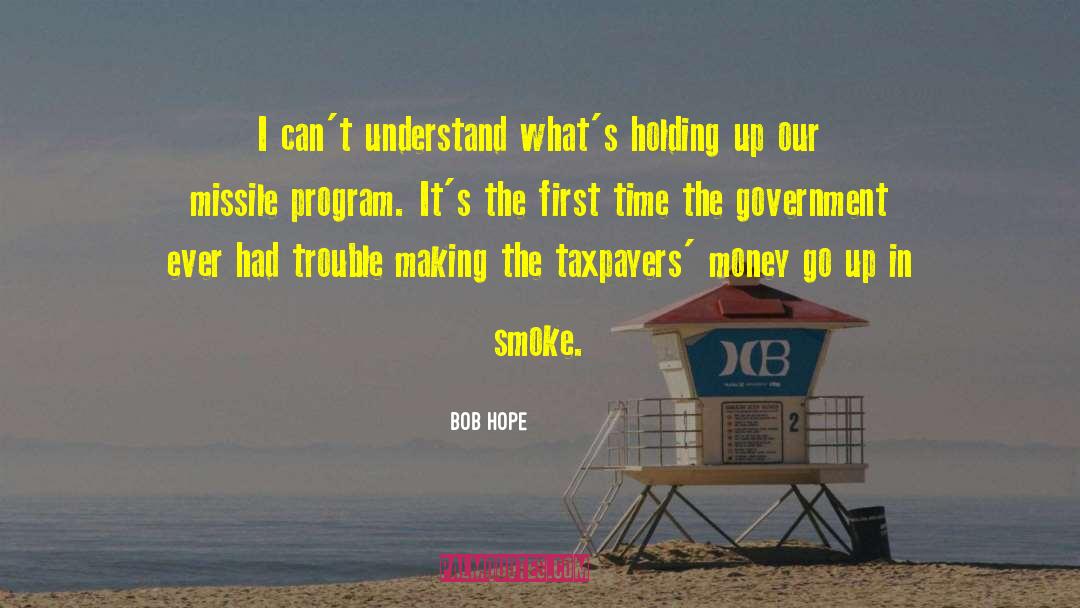 Honest Government quotes by Bob Hope