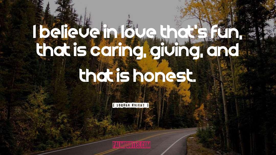 Honest Love quotes by Jordan Knight