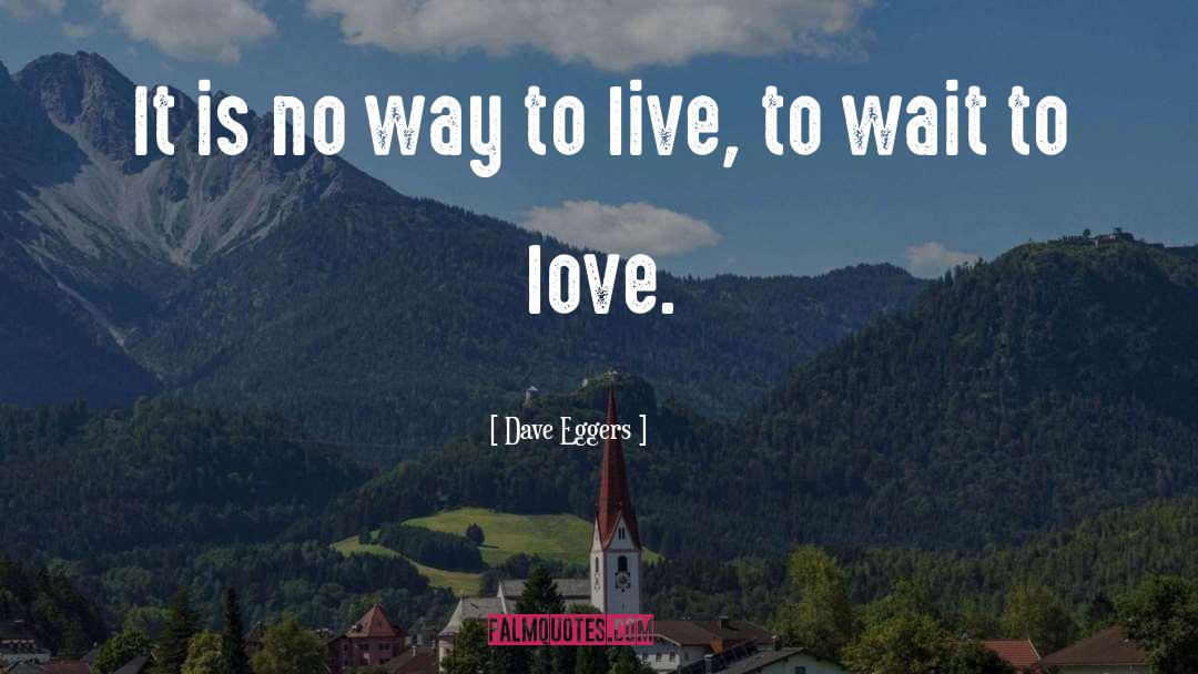 Honest Love quotes by Dave Eggers