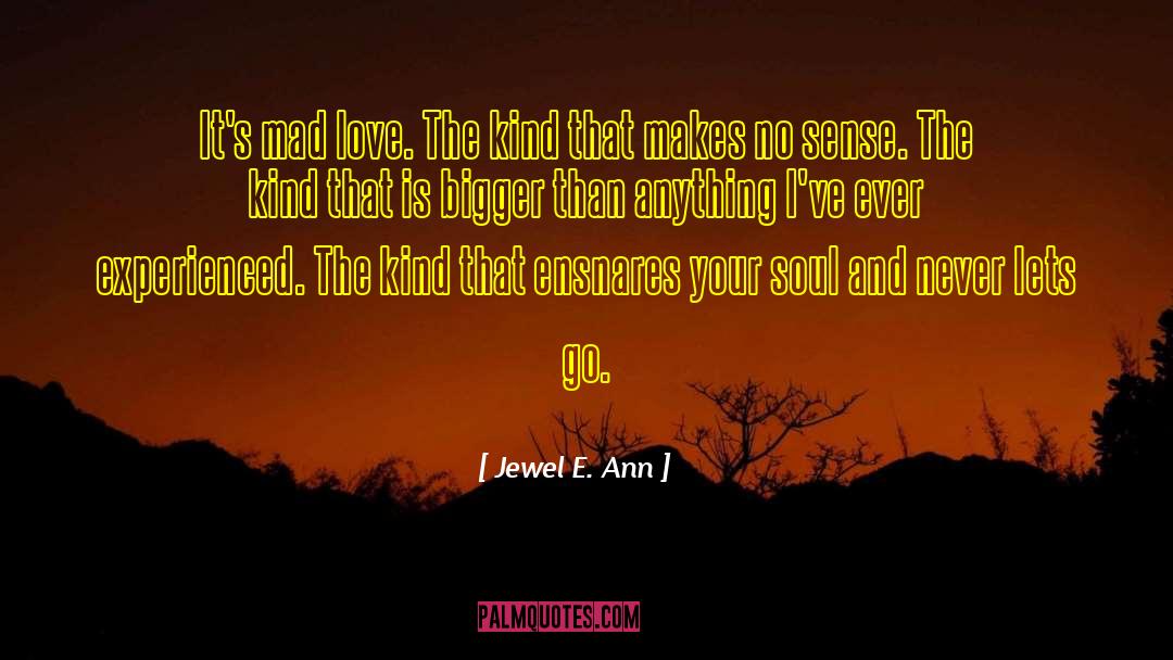 Honest Love quotes by Jewel E. Ann
