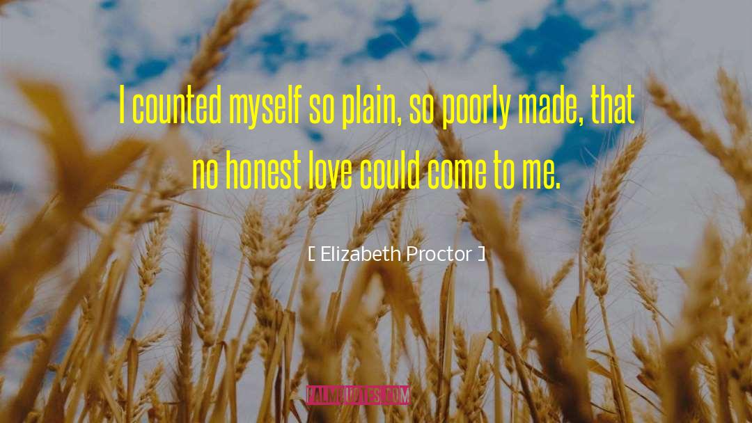 Honest Love quotes by Elizabeth Proctor