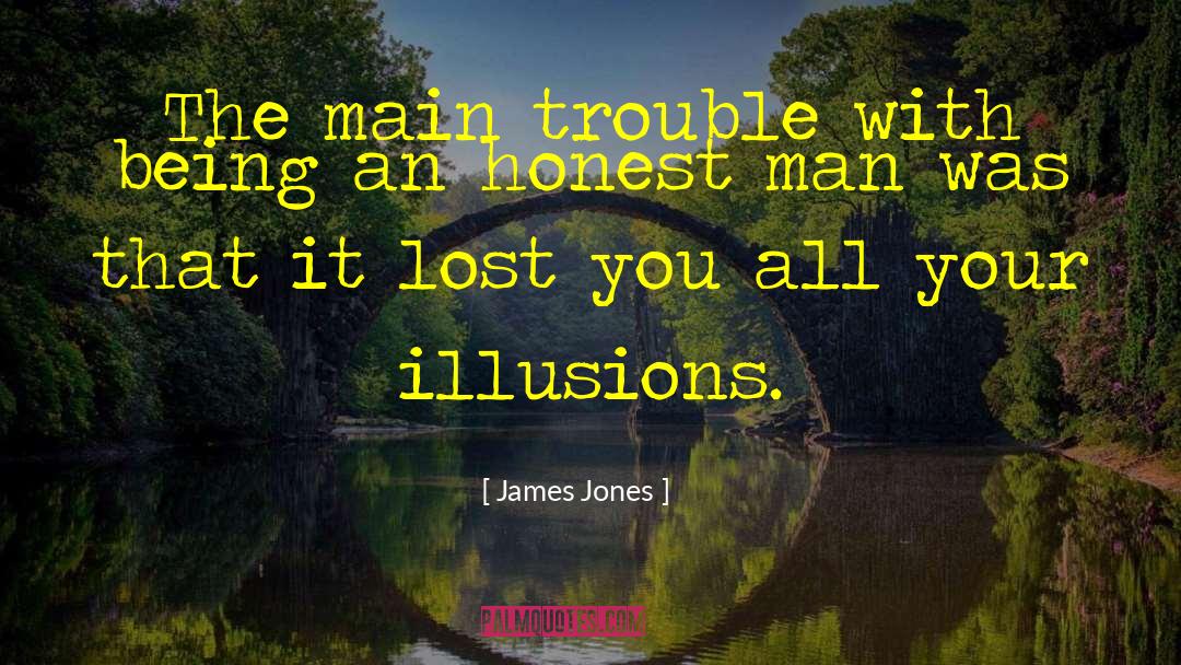 Honest Man quotes by James Jones