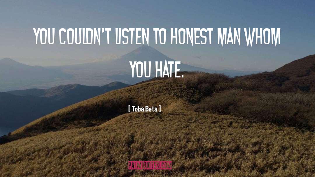 Honest Man quotes by Toba Beta