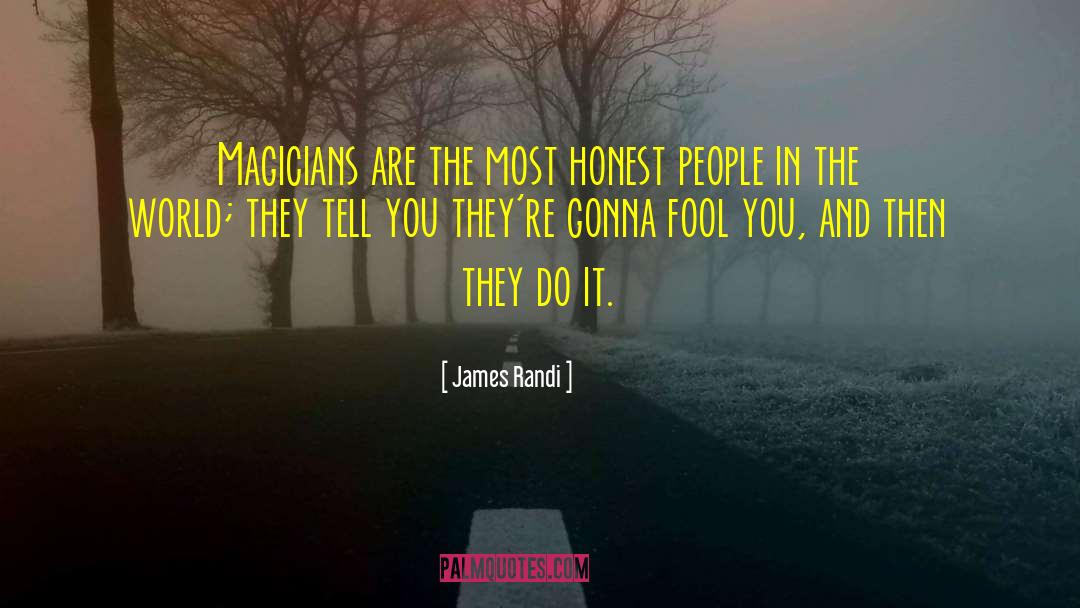 Honest People quotes by James Randi