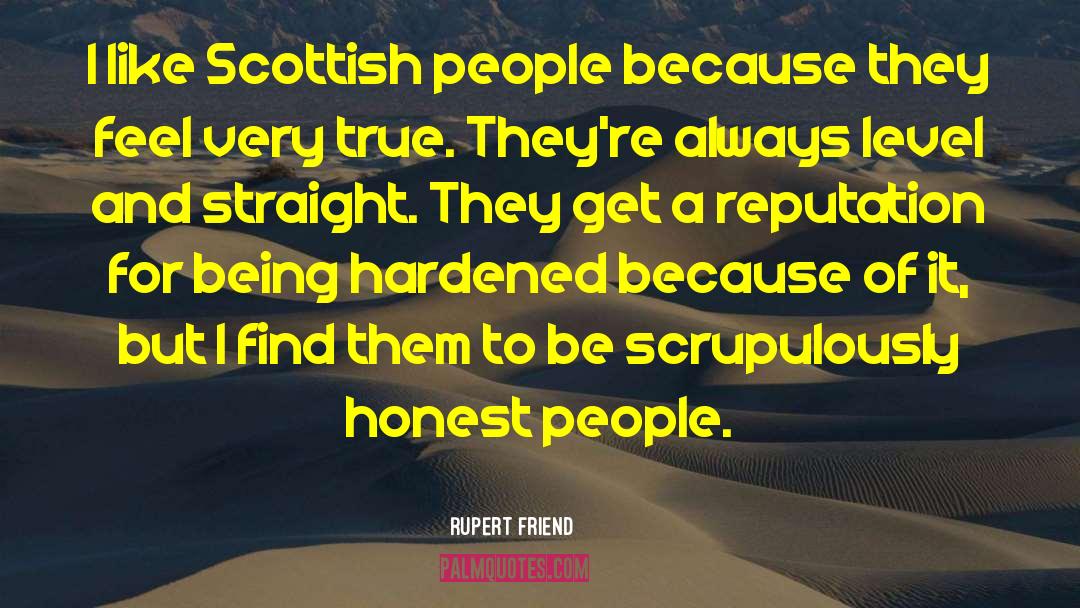 Honest People quotes by Rupert Friend