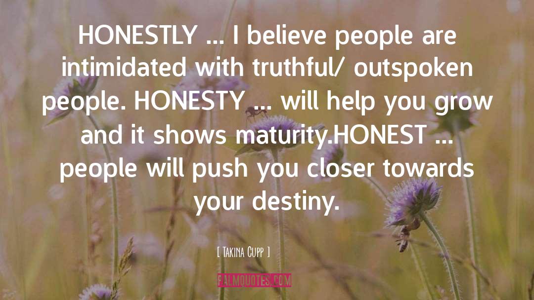 Honest People quotes by Takina Cupp