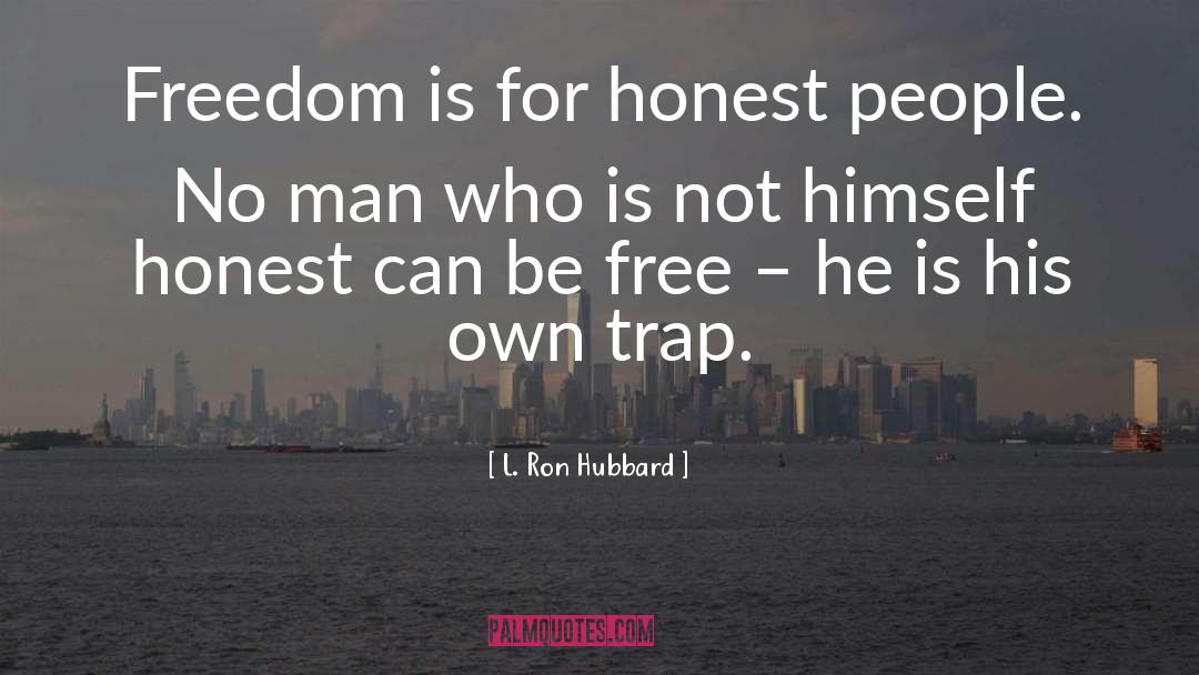 Honest People quotes by L. Ron Hubbard