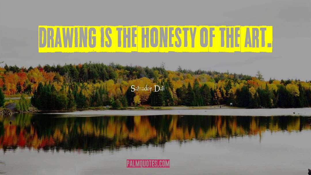 Honest Person quotes by Salvador Dali