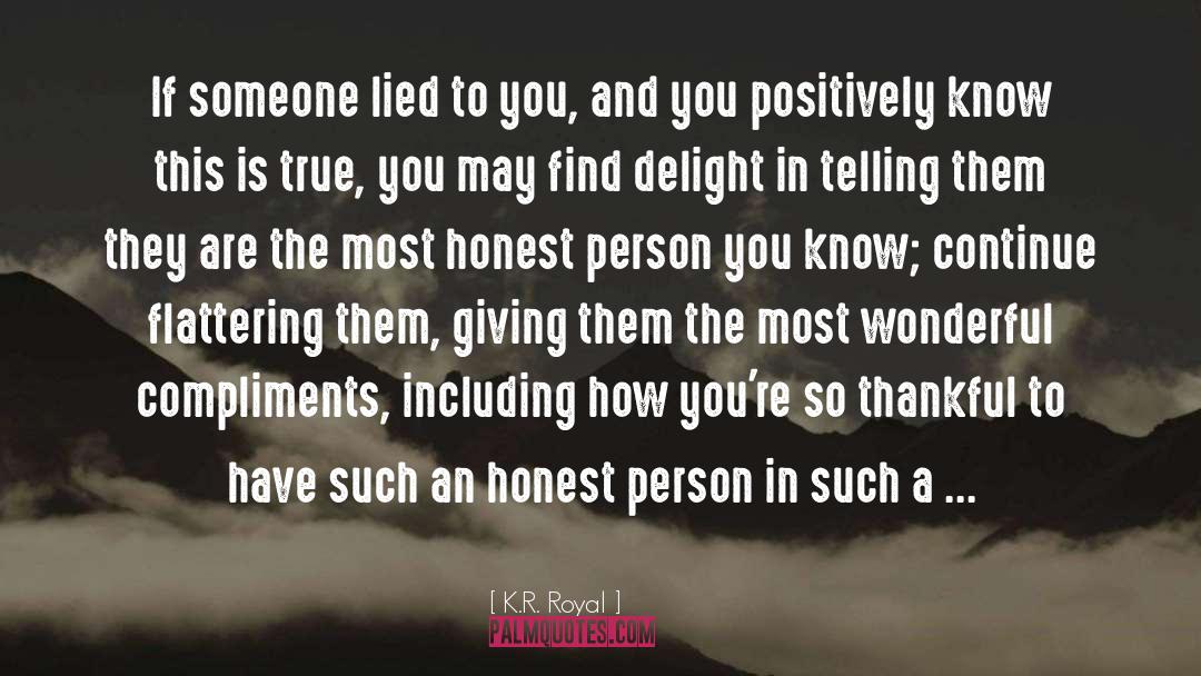 Honest Person quotes by K.R. Royal