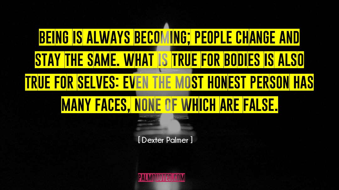 Honest Person quotes by Dexter Palmer