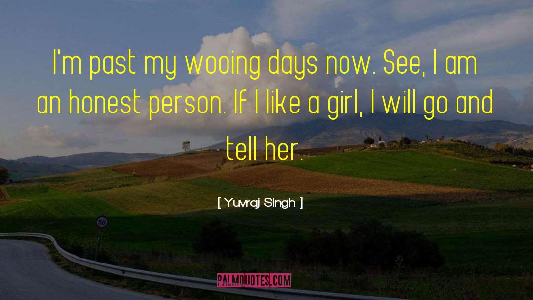 Honest Person quotes by Yuvraj Singh