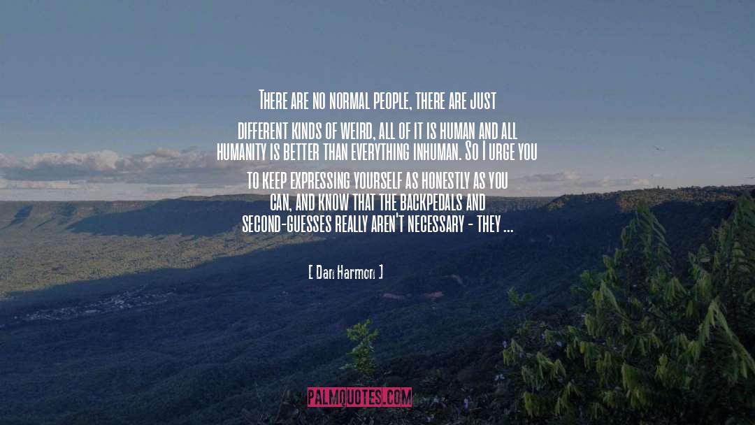 Honest quotes by Dan Harmon