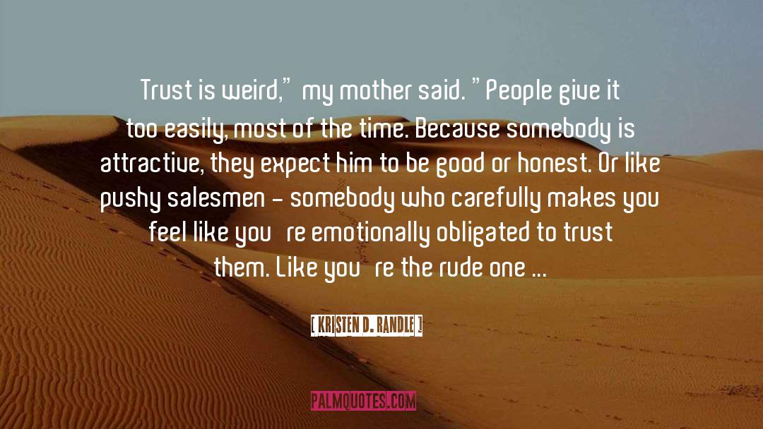 Honest Relationship quotes by Kristen D. Randle