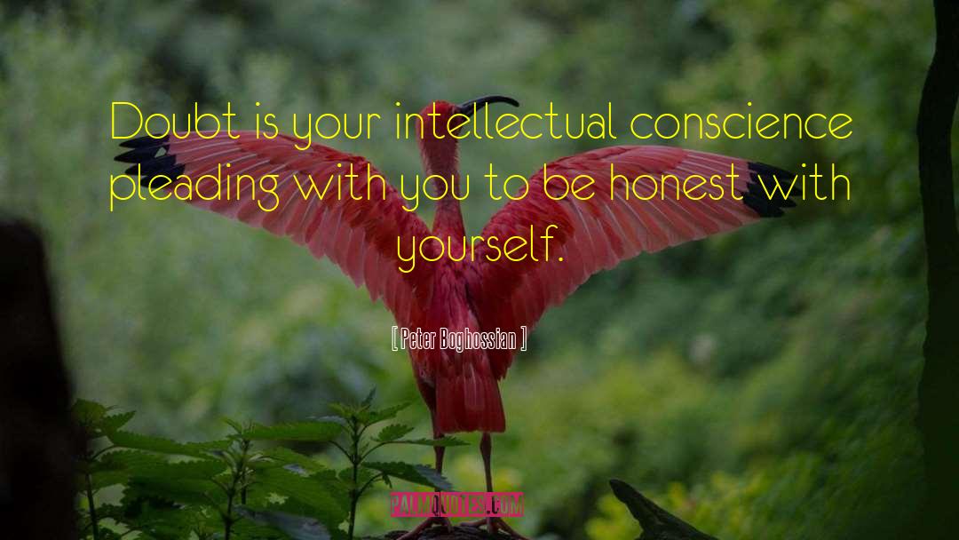 Honest With Yourself quotes by Peter Boghossian