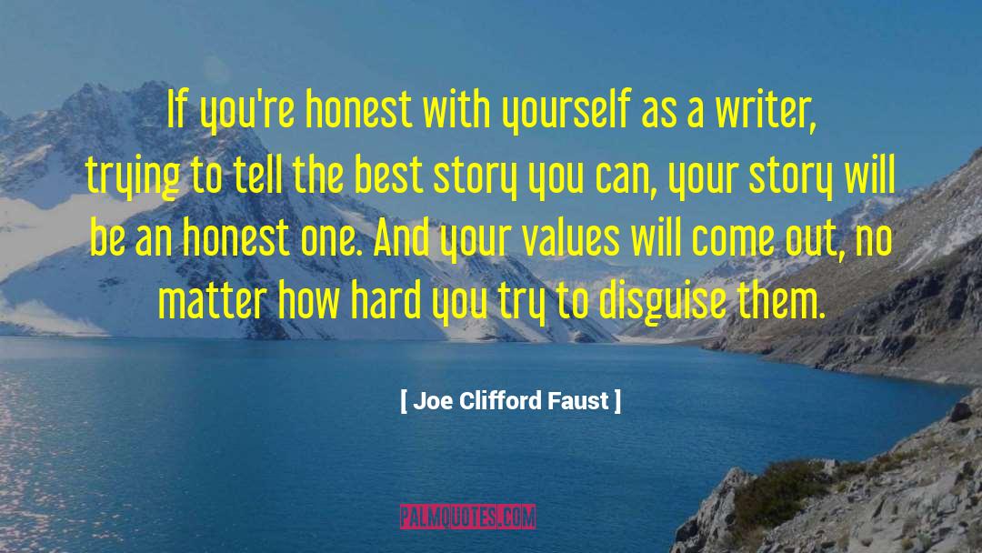 Honest With Yourself quotes by Joe Clifford Faust