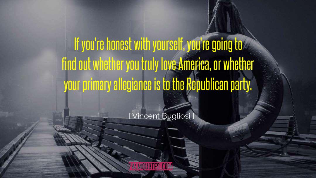 Honest With Yourself quotes by Vincent Bugliosi