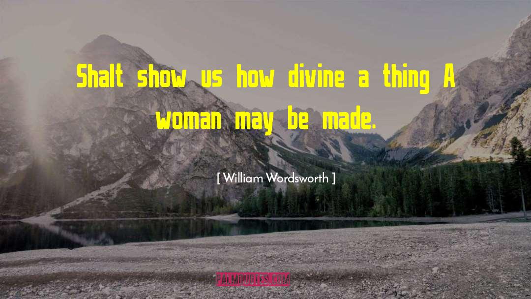 Honest Woman quotes by William Wordsworth
