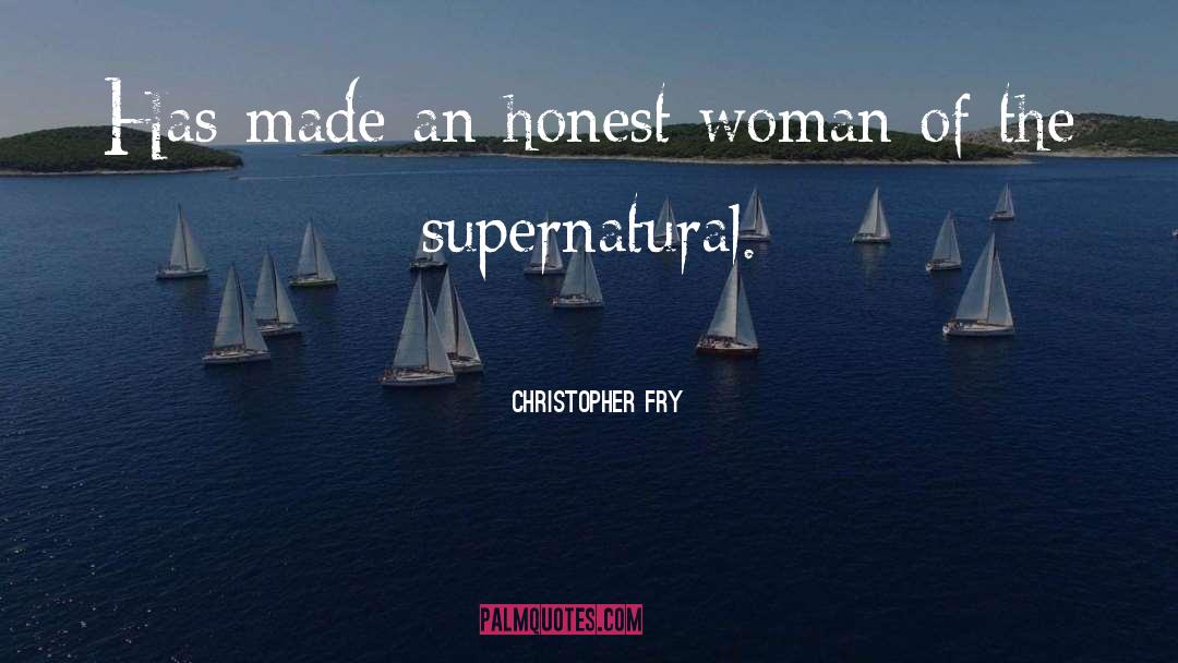 Honest Woman quotes by Christopher Fry