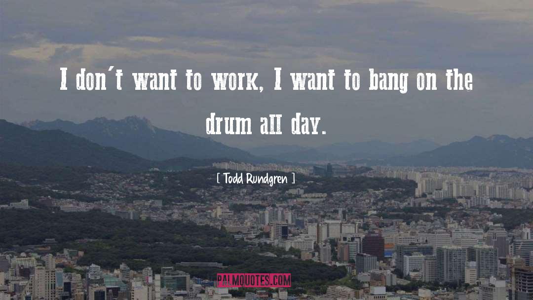 Honest Work quotes by Todd Rundgren