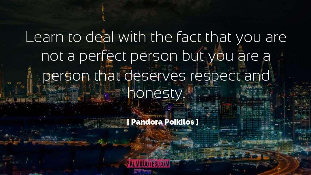 Honesty And Self Respect quotes by Pandora Poikilos