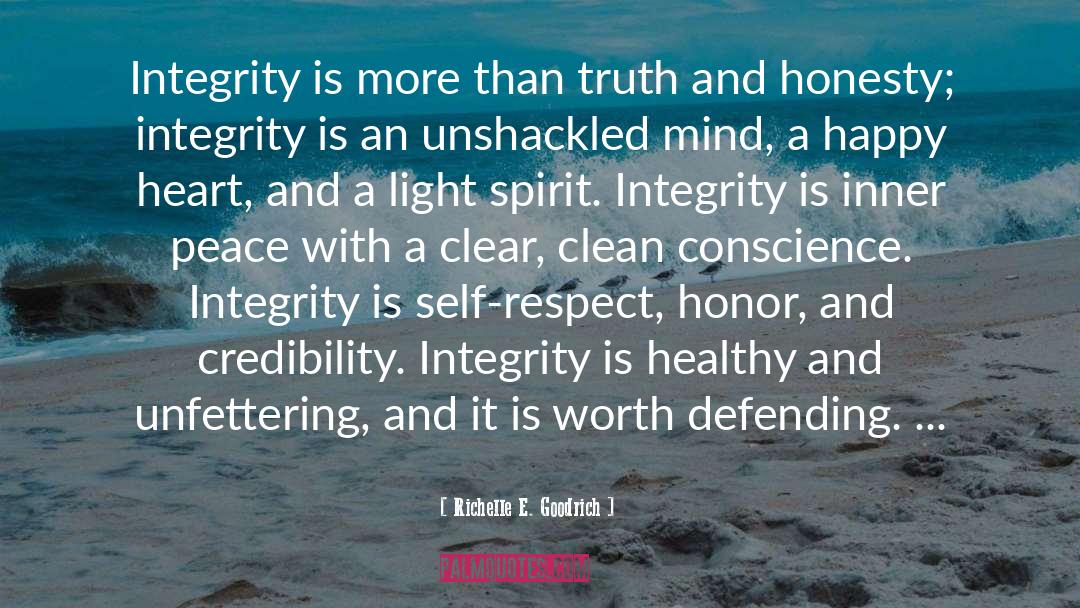Honesty And Self Respect quotes by Richelle E. Goodrich